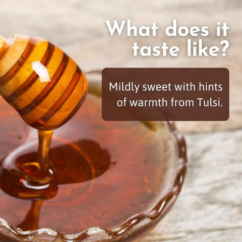 Sulai Honey Taste Description – Mildly Sweet with Hints of Warmth from Tulsi