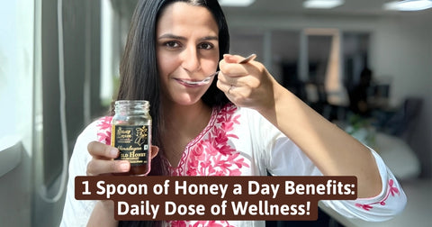 1 Spoon of Honey a Day Benefits: Daily Dose of Wellness!